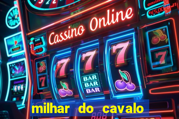 milhar do cavalo que mais sai